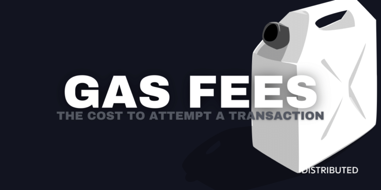 Gas Fees: The Cost To Attempt A Transaction