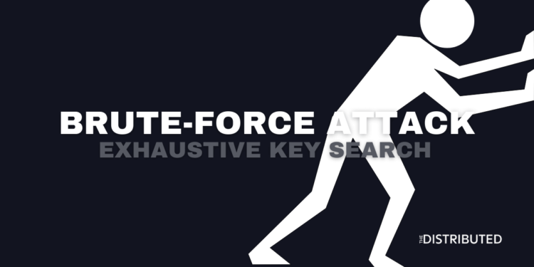 Brute Force Attack: Exhaustive Key Search