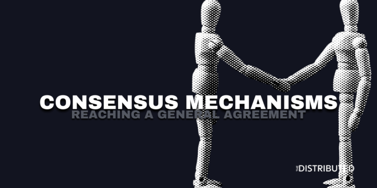 Consensus Mechanisms: Reaching a general agreement