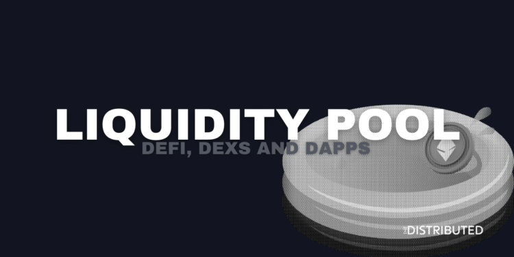 Liquidity Pools: DeFi, DEX and dApps
