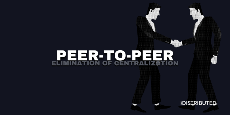 Peer-to-Peer P2P, Elimination of centralization
