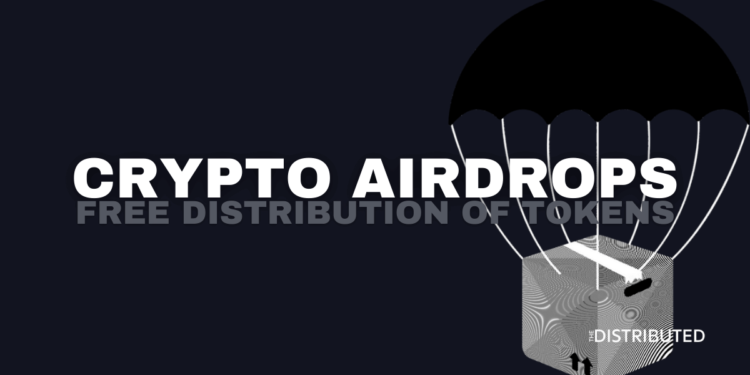 Crypto Airdrops: Free Distribution Of Tokens