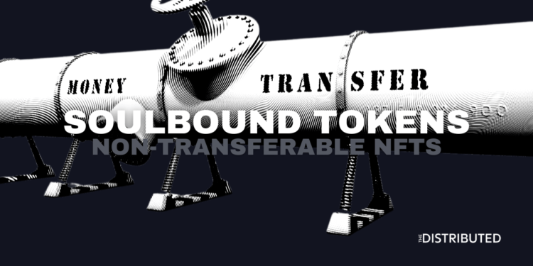 Soulbound Tokens (SBTs): Non-Transferable NFTs