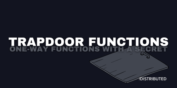 Trapdoor Functions: One-Way Functions With A Secret