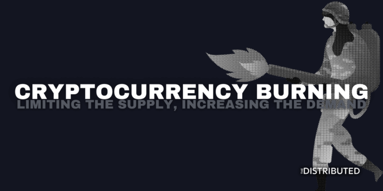 Cryptocurrency Burning: Limiting The Supply, Increasing The Demand