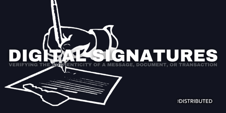 Digital Signatures: Verifying The Authenticity Of A Message, Document, Or Transaction