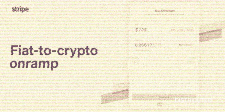 Stripe Launches Fiat-to-Crypto Onramp To Accelerate Cryptocurrency Adoption